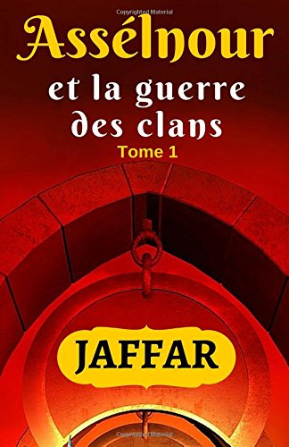 assélnour et la guerre des clans - tome 1