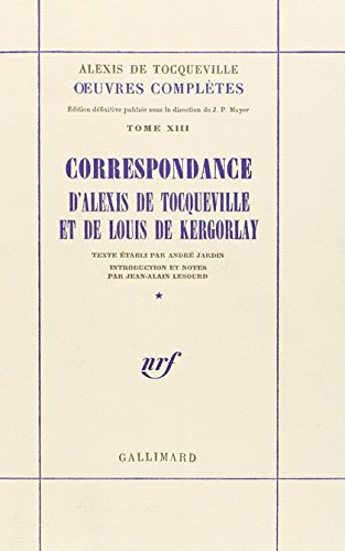 correspondance d'alexis de tocqueville et de louis de kergorlay