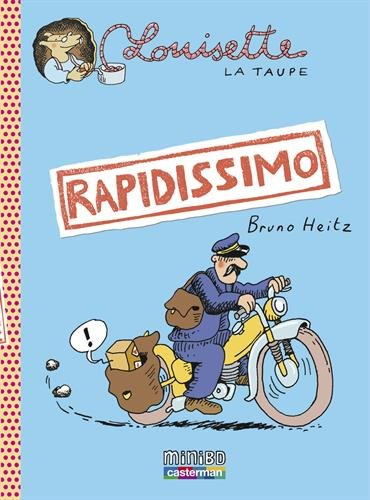 Louisette la taupe. Vol. 1. Rapidissimo