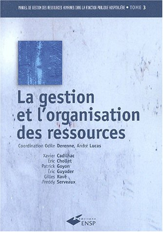 Manuel de gestion des ressources humaines dans la fonction publique hospitalière. Vol. 3. La gestion