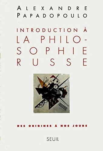 Introduction à la philosophie russe : des origines à nos jours