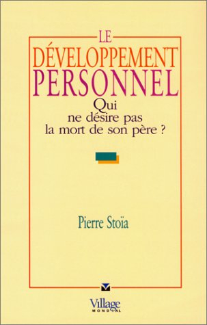 Le développement personnel : qui ne désire pas la mort de son père ?