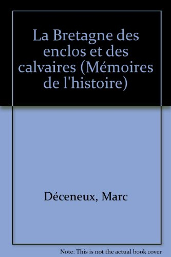 la bretagne des enclos et des calvaires