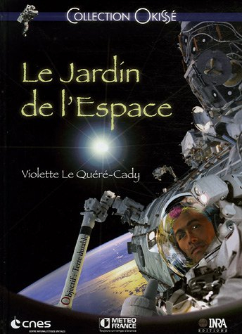 Le jardin de l'espace : objectif Terre durable