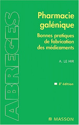 Pharmacie galénique : bonnes pratiques de fabrication des médicaments