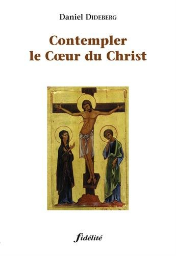 Contempler le Cœoeur du Christ