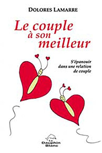 Le couple à son meilleur : s'épanouir dans une relation de couple