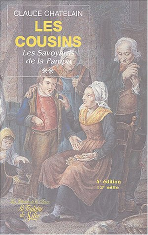 Les cousins. Vol. 2. Ces savoyards de la Pampa