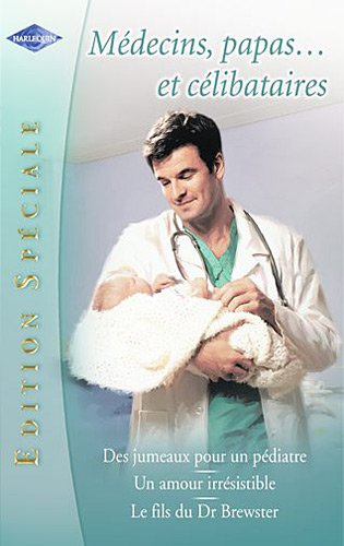 Médecins, papas... et célibataires