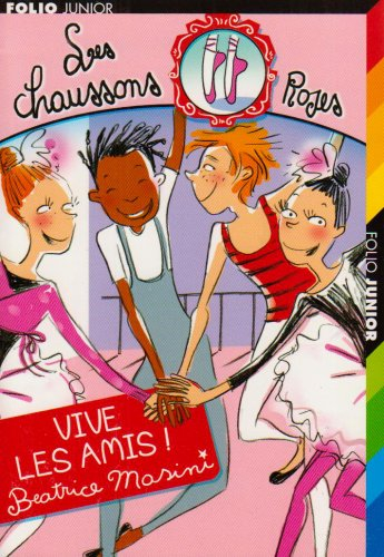 Les chaussons roses. Vive les amis !