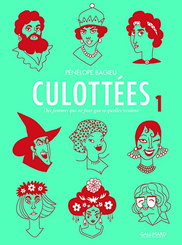 Culottées : des femmes qui ne font que ce qu'elles veulent. Vol. 1