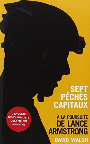 sept péchés capitaux a la poursuite de lance armstrong