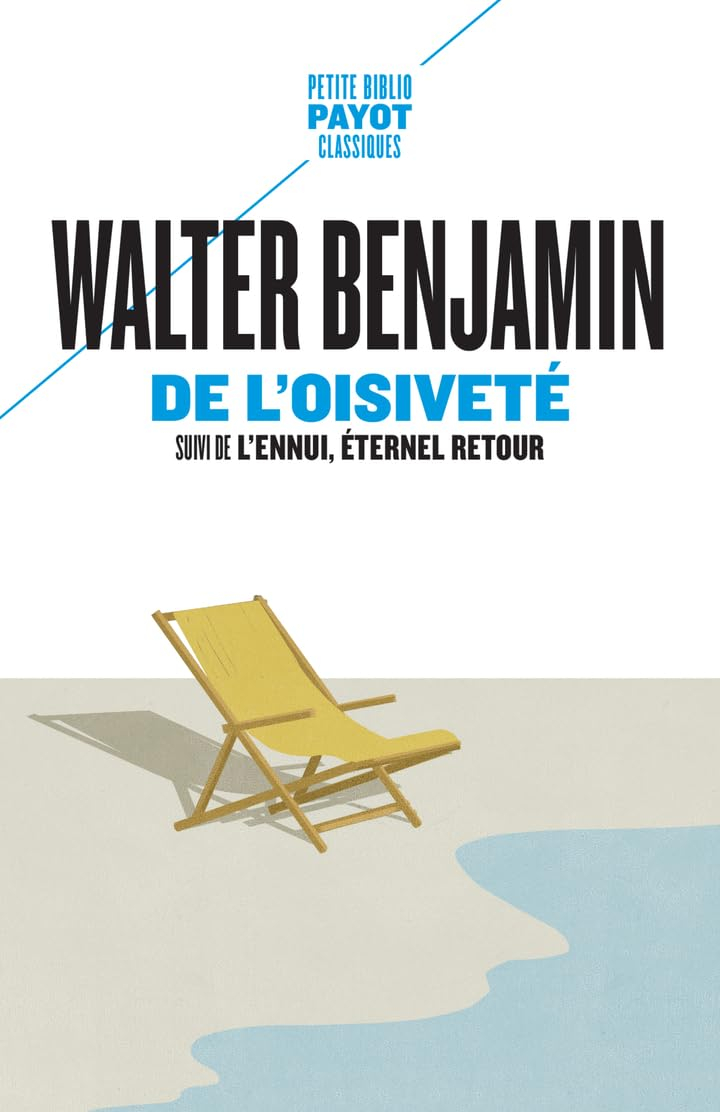 De l'oisiveté. L'ennui, éternel retour