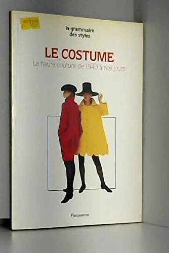 Le Costume : la haute couture de 1940 à nos jours