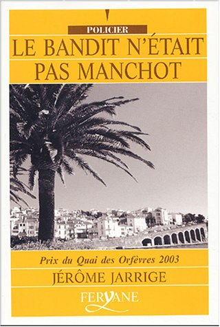 Le bandit n'était pas manchot