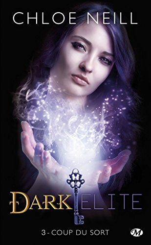 Dark Elite. Vol. 3. Coup du sort