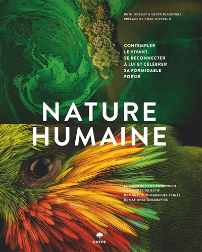 Nature humaine : contempler le vivant, se reconnecter à lui et célébrer sa formidable poésie : le fu