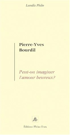 Peut-on imaginer l'amour heureux ?