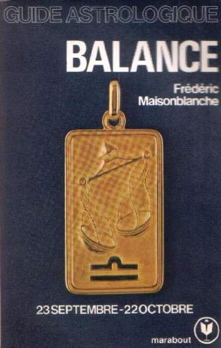 Guide astrologique : Balance, 23 septembre-22 octobre