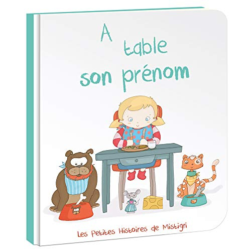 LES ENFANTS ROY - Livre Enfant - Livre Personnalisé avec Prénom - Idée Cadeau ? A Table ? de 0 à 3 a