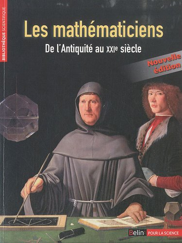 Les mathématiciens : de l'Antiquité au XXIe siècle