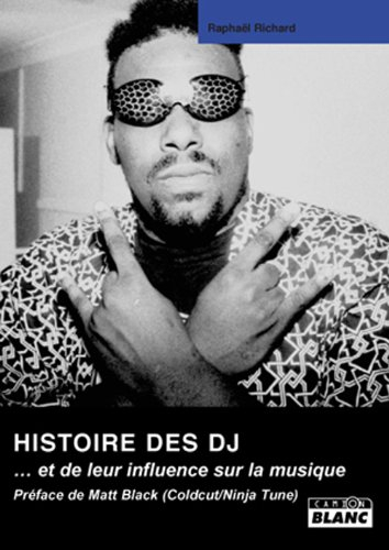 Histoire des DJ : et de leur influence sur la musique