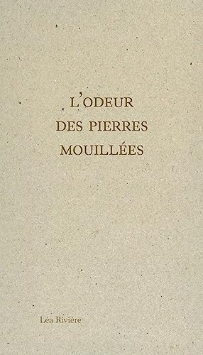 L'odeur des pierres mouillées