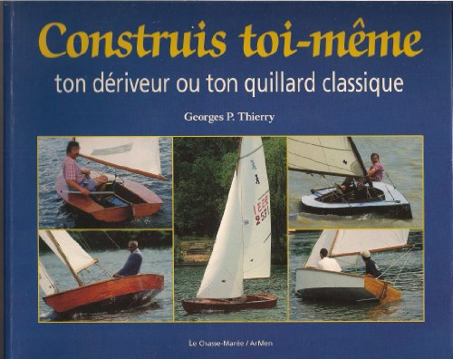 Construis toi-même ton dériveur ou ton quillard classique