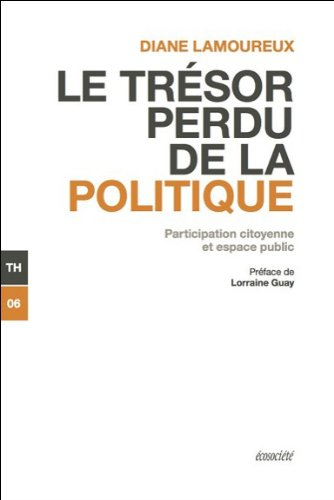 Le trésor perdu de la politique : espace public et engagement citoyen