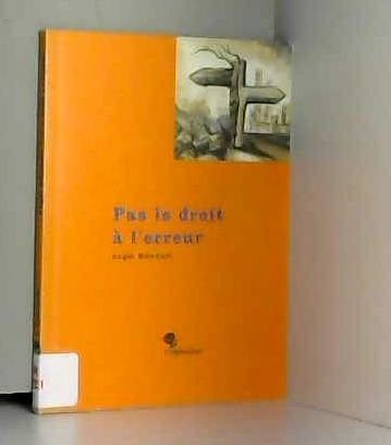 Pas le droit à l'erreur