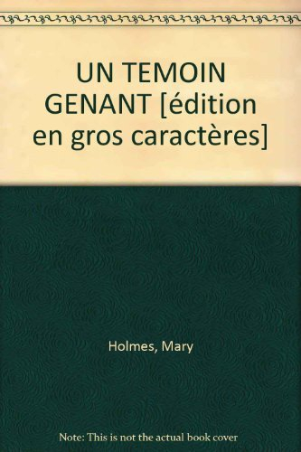 Un témoin gênant