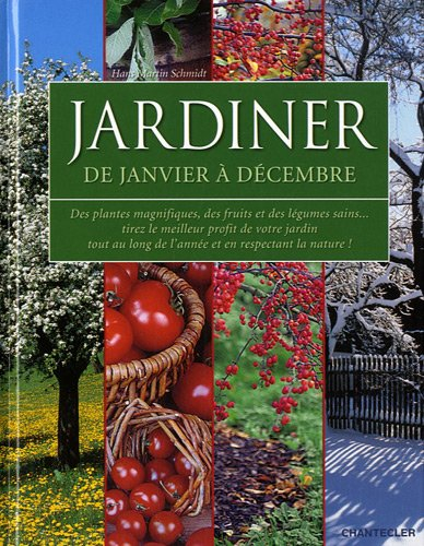 Jardiner de janvier à décembre