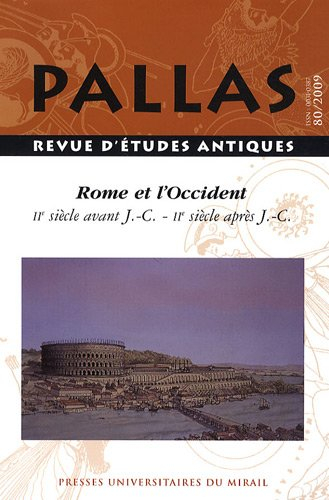 Pallas, n° 80. Rome et l'Occident : du IIe s. av. J.-C. au IIe s. apr. J.-C. : colloque de la SOPHAU