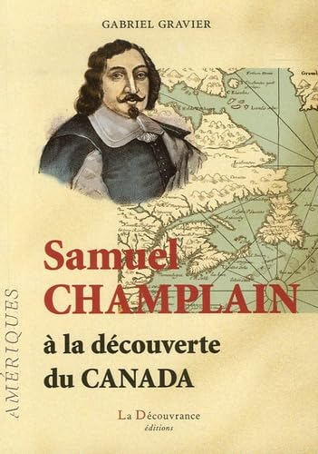 Samuel Champlain à la découverte du Canada