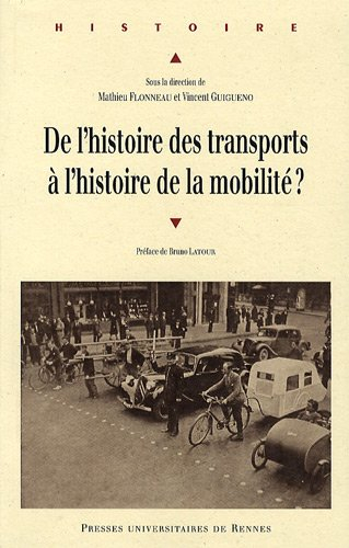 De l'histoire des transports à l'histoire de la mobilité ? : état de lieux, enjeux et perspectives d
