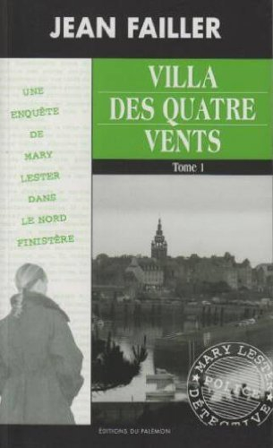Une enquête de Mary Lester. Vol. 37. Villa des quatre vents. Vol. 1