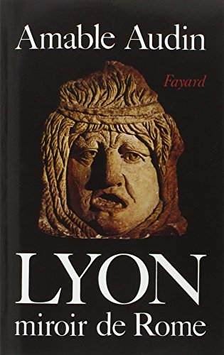 Lyon, miroir de Rome
