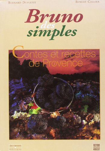 Bruno des simples : contes et recettes de Provence