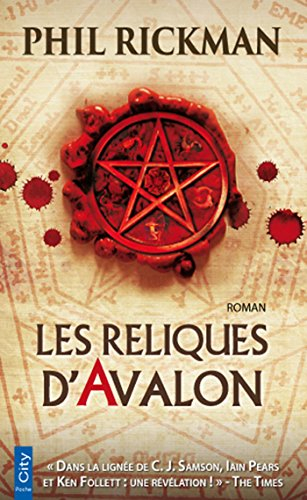 Les reliques d'Avalon : d'après les documents très personnels du Dr John Dee, astrologue et consulta