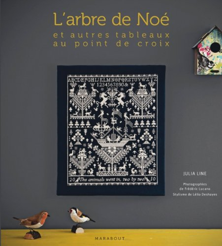 L'arbre de Noé : et autres tableaux au point de croix