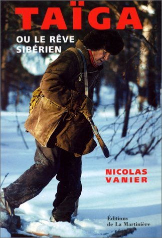 Taïga ou Le rêve sibérien