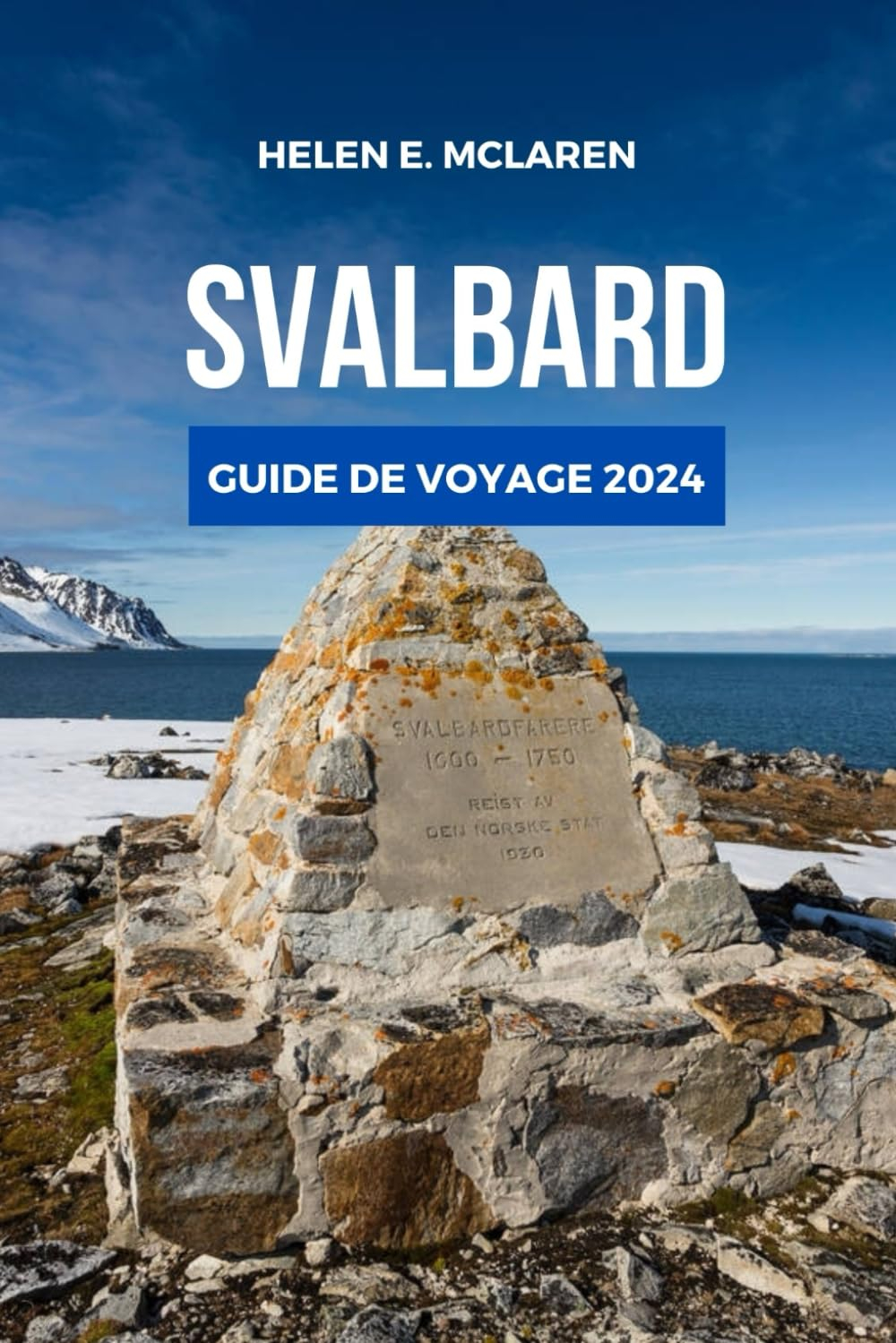SVALBARD GUIDE DE VOYAGE 2024: Embrassez le frisson de la nature arctique