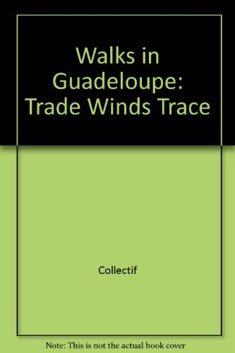 La Guadeloupe : la trace des alizés