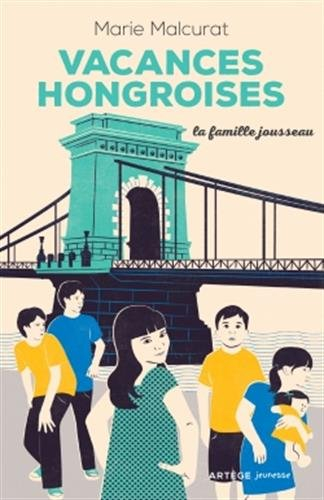 la famille jousseau. vacances hongroises