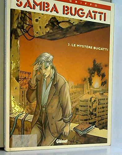 Samba Bugatti. Vol. 3. Le mystère Bugatti