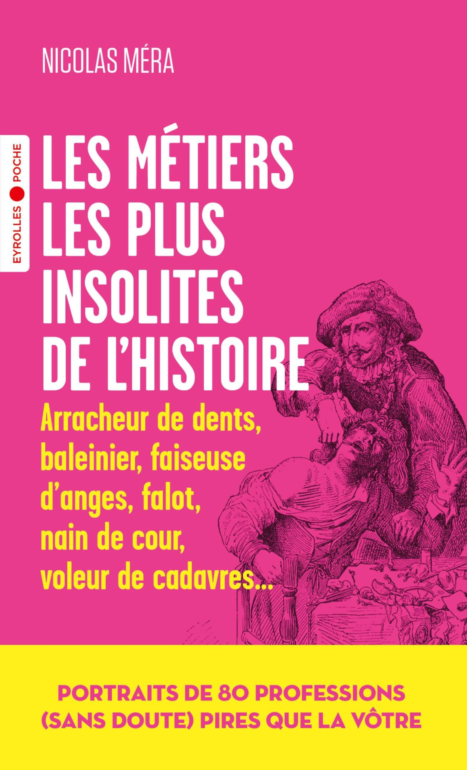 Les métiers les plus insolites de l'histoire : arracheur de dents, baleinier, faiseuse d'anges, falo