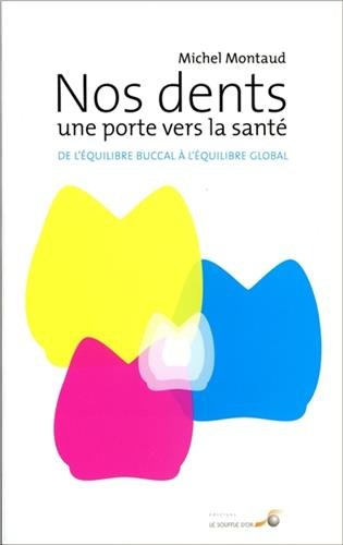 Nos dents, une porte vers la santé : de l'équilibre buccal à l'équilibre global