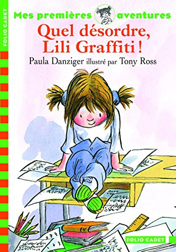 Mes premières aventures. Quel désordre, Lili Graffiti !