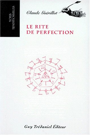 Le Rite de perfection : restitution des rituels traduits en anglais et copiés en 1783 par Henry Andr