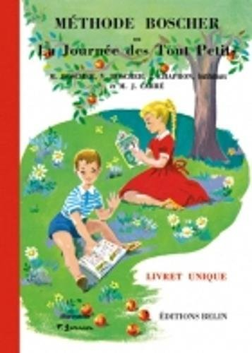 Méthode Boscher ou La journée des tout-petits : livret unique